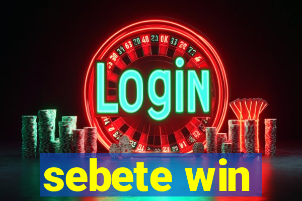sebete win